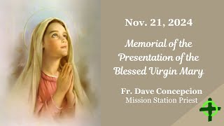 Nov 21 2024 600pm Memorial of the Presentation of the Blessed Virgin Mary [upl. by Arquit]