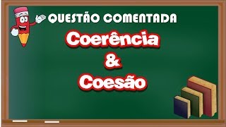 QUESTÃO COMENTADA  COERÊNCIA E COESÃO  FCC [upl. by Zat]