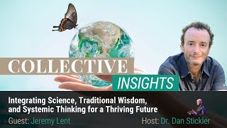 Creating a Thriving Future Integrating Science and Traditional Wisdom  Jeremy Lent [upl. by Melonie]