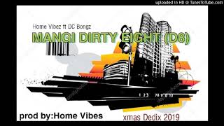 Mangi Dirty EightD8Home Vibez X DC Bongs 2019 PNG Music [upl. by Franz]