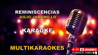 Reminiscencias  PistaKaraoke  Julio Jaramillo [upl. by Behn533]