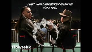 Komet  Udo Lindenberg x Apache 207 Tekk Remix [upl. by Hedvige]