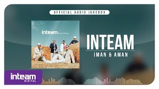 Inteam  Iman amp Aman Official Audio Jukebox [upl. by Eirojram]