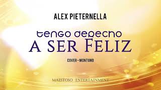 Tengo derecho a ser feliz  Alex Pieternella [upl. by Narat]