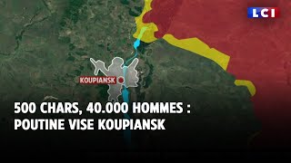 500 chars 40000 hommes  Poutine vise Koupiansk [upl. by Arhat93]