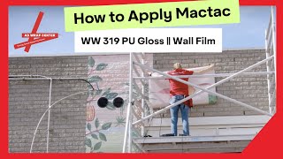 How to Apply Mactac WW 319 PU Gloss  Wall Film ✨ [upl. by Ainslie]