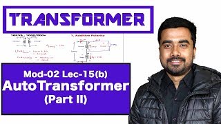 Mod02 Lec15b Auto Transformer Part II for ESE 2019  Full Concepts  Electrical Machine [upl. by Virgy]