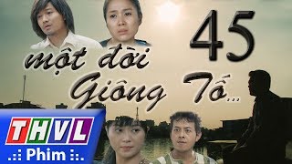 THVL  Một đời giông tố  Tập 45 [upl. by Eyllib]