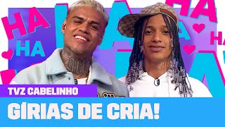 Mc Cabelinho e Oruam traduzem algumas GÍRIAS 😉  TVZ Cabelinho [upl. by Wang]