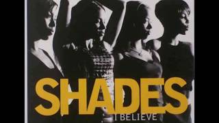 Shades  I Believe Remix [upl. by Survance696]