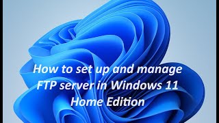 How to Setup an FTP Server on Windows 1011 [upl. by Leupold]