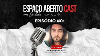 Espaço Aberto Cast Ep 01 [upl. by Salbu]