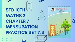 Std 10th Maths 2 Chapter 7 Mensuration Practice set 73 Maharashtra board [upl. by Bowra]