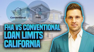 FHA VS CONVENTIONAL LOAN LIMITS California [upl. by Kina]