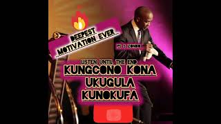 Ps S Zondo  KUNGCONO KONA UKUGULA KUNOKUFA DEEPESTMOTIVATIONEVER abaphileabantu [upl. by Drofub600]