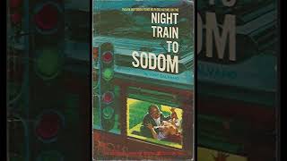 quotNight Train to Sodomquot By Tony Calvano [upl. by Petulah25]