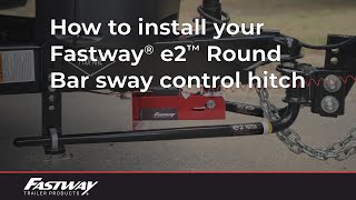 How To Install Your Fastway e2 Round Bar Sway Control  Weight Distribution Hitch [upl. by Nerol]