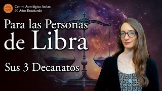 Para las Personas de Libra  sus 3 Decanatos [upl. by Narud]