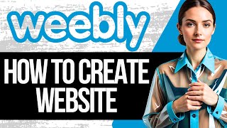 How to Use Weebly to Make a Website  Step by Step Tutorial [upl. by Ssur919]