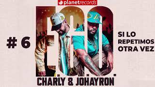 CHARLY amp JOHAYRON  Si Lo Repetimos Otra Vez Prod by Ernesto Losa Audio Oficial EGO [upl. by Ixela]