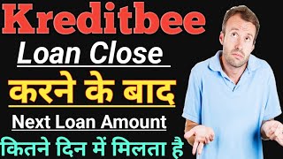 Kreditbee loan foreclosure  Kreditbee loan Foreclosure के बाद Next loan amount कितने दिन में आता [upl. by Klute]