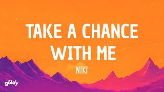 NIKI  Take A Chance With Me Lyrics [upl. by Ayaet]