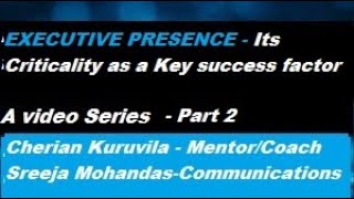 EXECUTIVE PRESENCE Podcast  Criticality as a Key Success Factor  Cherian Kuruvila Sreeja Mohandas [upl. by Andi]