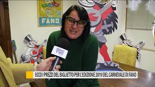 Ecco i prezzi del biglietto per ledizione 2019 del carnevale di Fano [upl. by Arammahs]