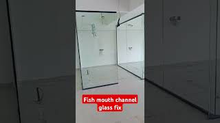 Fish mouth channel glass fitting 👌👌👌👌👌👌 [upl. by Nessy]