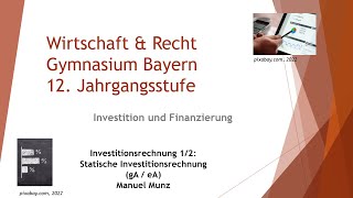 Investitionsrechnung 12  Statische Investitionsrechnung [upl. by Gosney577]