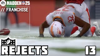 REJECTS RISE  MADDEN 25 FRANCHISE BRONCOS WHITEOUT  Ep13 [upl. by Richmond459]