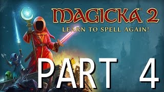 Magicka 2 Walkthrough Gameplay Part 4  No Commentary PS4 XBox One PC  thesfn [upl. by Vidal]