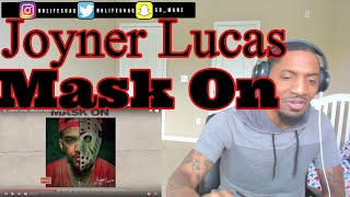 Joyner Lucas  Mask Off Remix Mask On Logic diss REACTION [upl. by Stutzman]