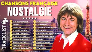 Nostalgie Chansons Francaises ♫ Jean J Goldman C Jerome Pierre Bachelet Joe Dassin Mike Brant [upl. by Sheng705]