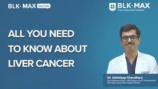 Symptoms amp Treatment of Liver Cancer  Dr Abhideep Chaudhary [upl. by Alvar673]