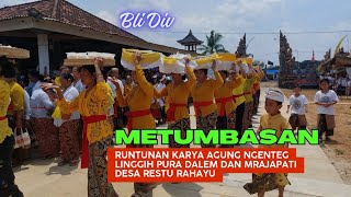 Metumbasan Runtunan Karya Agung Ngenteg Linggih Pura Dalem Dan Mrajapati Desa Restu Rahayu [upl. by Marras]