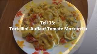 TortelliniAuflauf Tomate Mozzarella [upl. by Prussian]