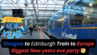 Glasgow to Edinburgh with Scots rail and New Years eve party 🥳 🏴󠁧󠁢󠁳󠁣󠁴󠁿 4K [upl. by Noicpecnoc]