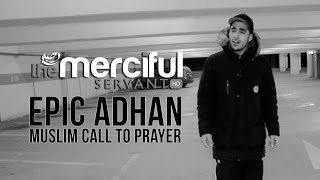 Epic Adhan  Muslim Call to Prayer  Merciful Servant Videos [upl. by Botsford]