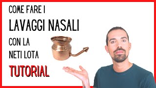 Come fare il Lavaggio Nasale Guida completa  il metodo più economico ed efficace con la Neti Lota [upl. by Jurdi730]