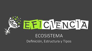 ECOSISTEMA Definición Estructura y Tipos [upl. by Scevo332]