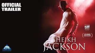 SHEIKH JACKSON Official Trailer HD [upl. by Eniluap397]