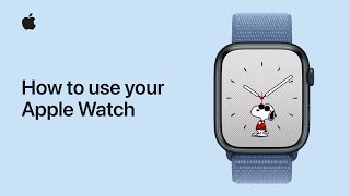 How to use your Apple Watch  Apple Support [upl. by Travis750]