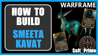 Smeeta Kavat  How to Build  Warframe  2024 [upl. by Akinas]