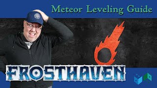 Frosthaven Meteor Class Leveling Guide [upl. by Noskcaj]