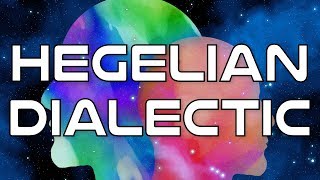 Hegelian Dialectic Explained  Philosophy [upl. by Atilam818]