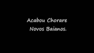 Acabou Chorare  Novos baianos [upl. by Atterg996]