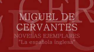 Audiolibro  Cervantes  Novela ejemplar  La española inglesa  Free mp3  Spanish audiobook [upl. by Assenal]