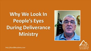 Why We Look In Peoples Eyes During Deliverance Ministry [upl. by Asenab47]