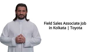 কোলকাতা জব ২০২৪  Field Sales Associate Job in Kolkata  Apply Now  Toyota [upl. by Ark]